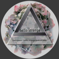 twin peetz - hello strange podcast #84 by hello  strange