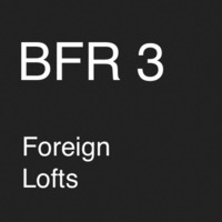 BFR3 - Foreign Lofts by (thee) Mike B