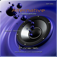 House &amp; Techno Mix - 'Alternative - Underground' by Sommerlat by Dj Sommerlat