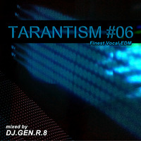 TARANTISM! #06 by DJ.GEN.R.8