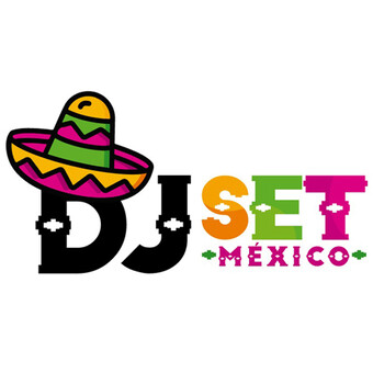 Dj Set M&eacute;xico