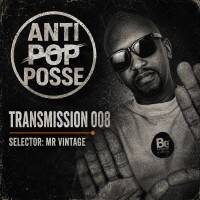 Anti Pop Posse Transmission 008 By Mr Vintage by ANTI POP POSSE RADIO