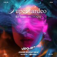 𝗗𝗝 𝗧𝘅𝗮𝗽𝘂 𝗮𝗸𝗮 𝗩𝗜𝗢𝗤𝗨𝗘 🐶 Supertardeo del 2026 𝐕𝐨𝐥.𝟎𝟒 [13-03-2026] by Dj Txapu