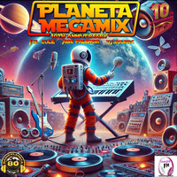 PLANETA MEGAMIX 10 th ANNIVERSARY - PROGRAMA 1 by DJ Solrac & J.Palencia - JS MUSIC