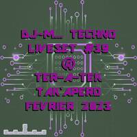 Dj~M...Techno LiveSet #39 @ Ter-A-teK - TAK'apero fevrier 2023 [04/02/2023] by Dj~M...