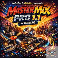 MasterMix Pro - MasterMix Pro 1.1 'Continuous mix' by Djecler by InfoTech R@dio by Djecler