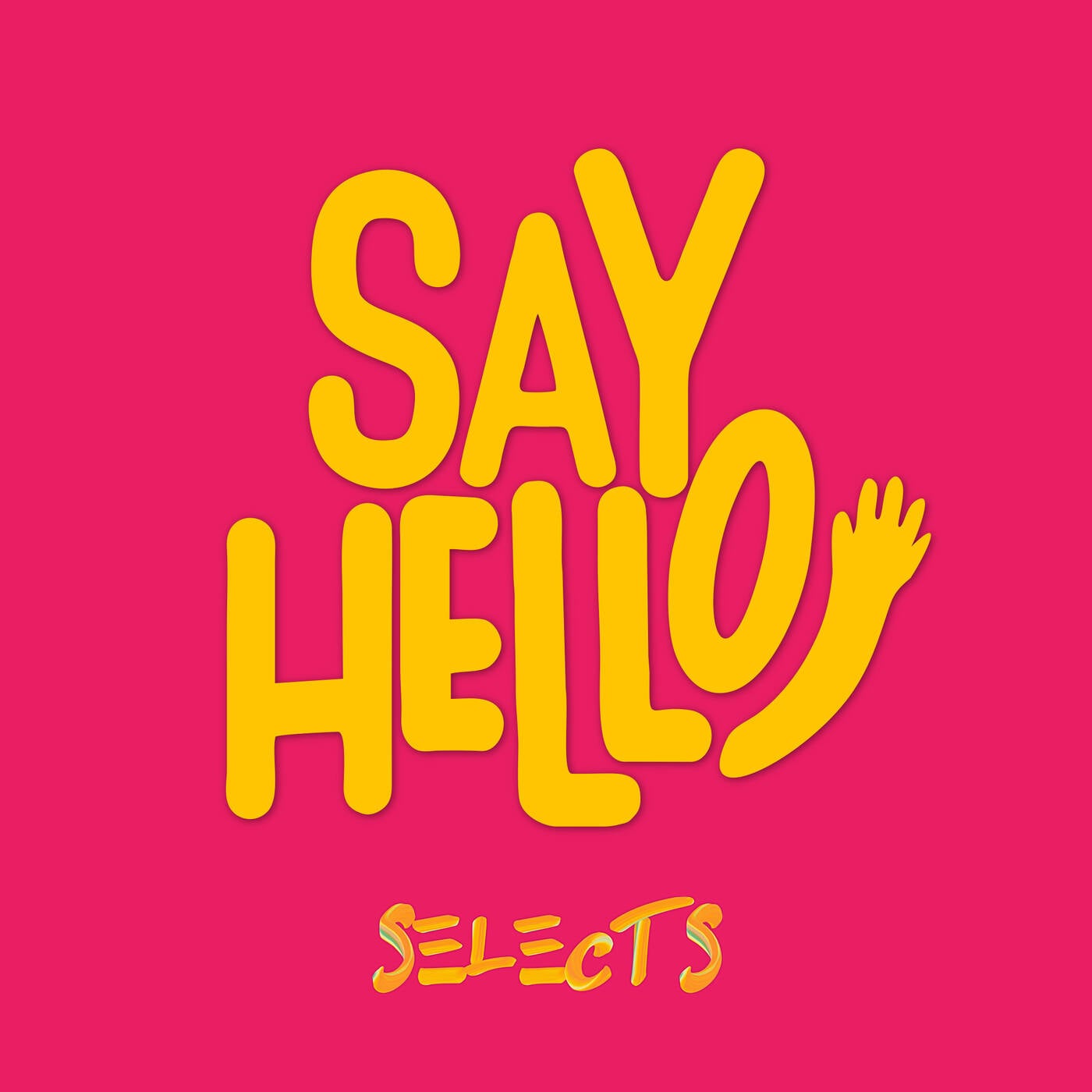 Say Hello! Selects - Monthly House Music Podcast cover art