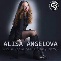 Alisa Angelova - Mix 4 Radio Samui (July 2025) by Radio Samui