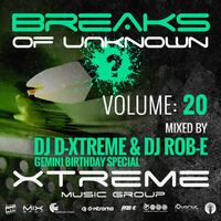 Breaks Of Unknown Vol. 20 - DJ D-Xtreme &amp; DJ Rob-E Gemini Birthday Special by DJ Rob-E
