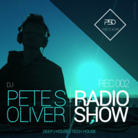Pete S Oliver | Radio Show REC002 by Pete S Oliver