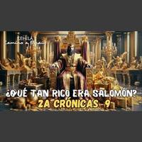 2a Crónicas 9 | ¿Qué tan rico era Salomón? by Kehila Camino a Emaus