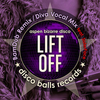 aspen bizarre disco  - Lift Off (BamDub Mix) *Snippet* Out now* by aspen bizarre disco