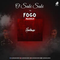 O Saki Saki x Fogo (Mashup) - Headbuzz by All Indian DJs Drive
