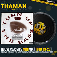 House Classics MiniMix [TUTB 19 &amp; 20] - Dj ThaMan by DJ THAMAN