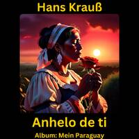Anhelo de ti by Hans Krauß