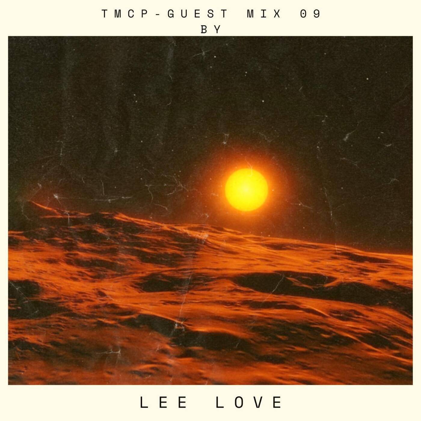 TMCP- Guest Mix 09 by Lee Love episode artwork