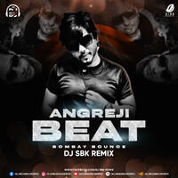 Angreji Beat (Bombay Bounce) - DJ SBK by All Indian DJs Drive