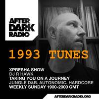 R Hawk - Xpresha Show - 09 August 2026 [1993 Jungle Hardcore Mix] by DJ R-Hawk