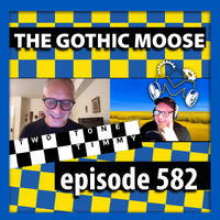 The Gothic Moose – Episode 582 – with Special Guest DJ Two Tone Timmy by DJ Moose