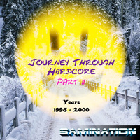 Samination - Journey Through Hardcore: Years 1995 to 2000, Part 2 by Samination