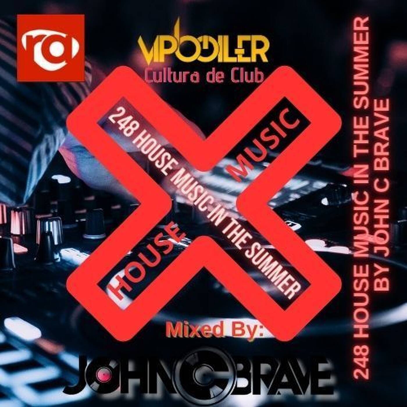 House Music All Styles In The Mix, By John C. Brave