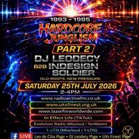 Leodecy Live B2B Indesign Soldier, 25.7.26, 2-4pm, Hardcore Junglism Pt2 by RadioActive FM Dance