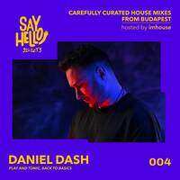 Say Hello! Selects 004 – Daniel Dash by NoVoice