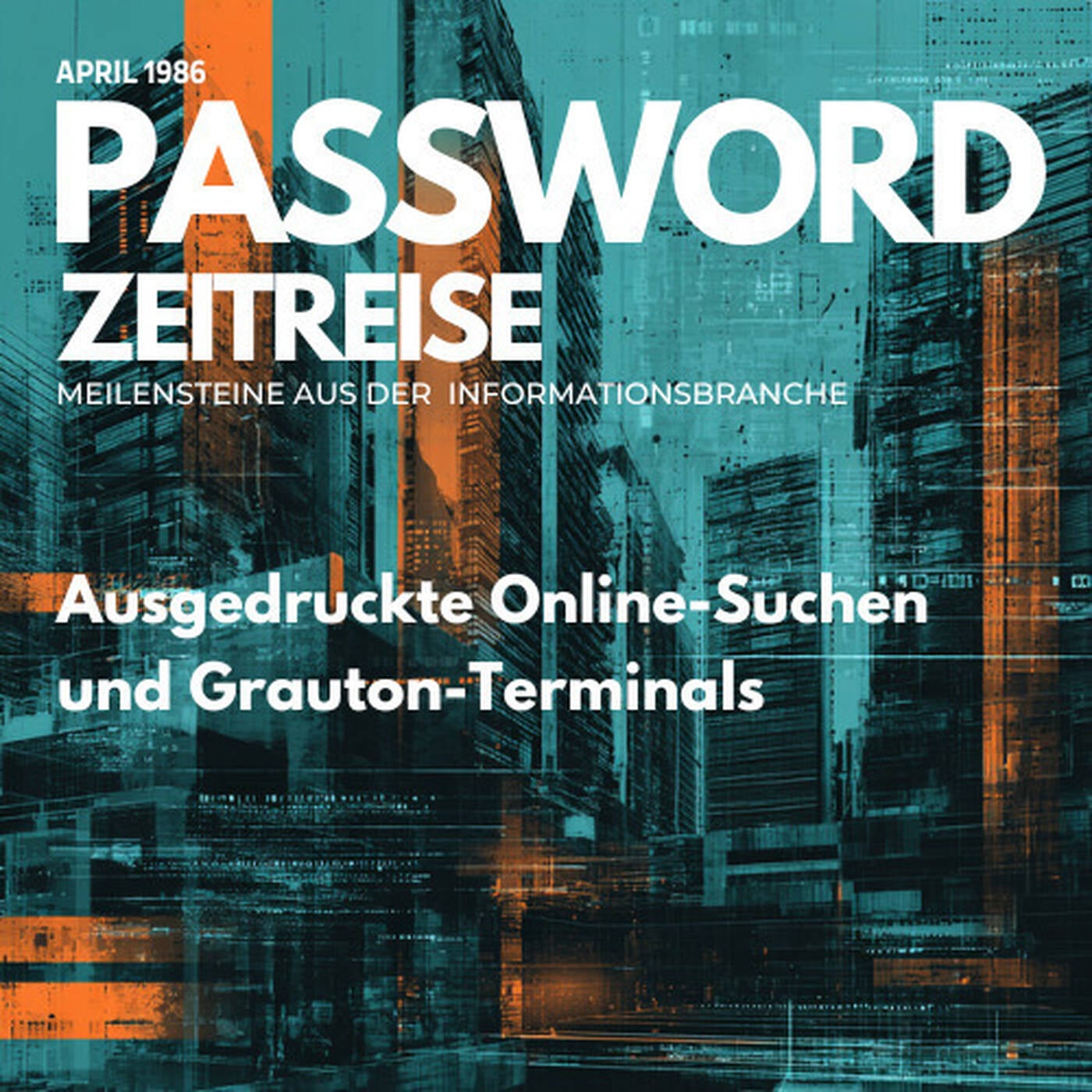Ausgedruckte Online-Suchen und Grauton-Terminals - PASSWORD Zeitreise 1986#04