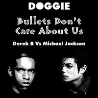 Doggie - Bullets Don't Care About Us by Badly Done Mashups