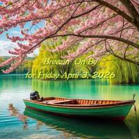 Breezin' On By for Friday April 3, 2026 by Chef Bruce's Jazz Kitchen