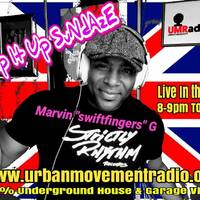 The Hour of Power - BuMp It Up SuNDaZe sHoW rEtUrNs - Marvin 'Swiftfingers" G - Sun 12 Aug 2018 by Urban Movement Radio