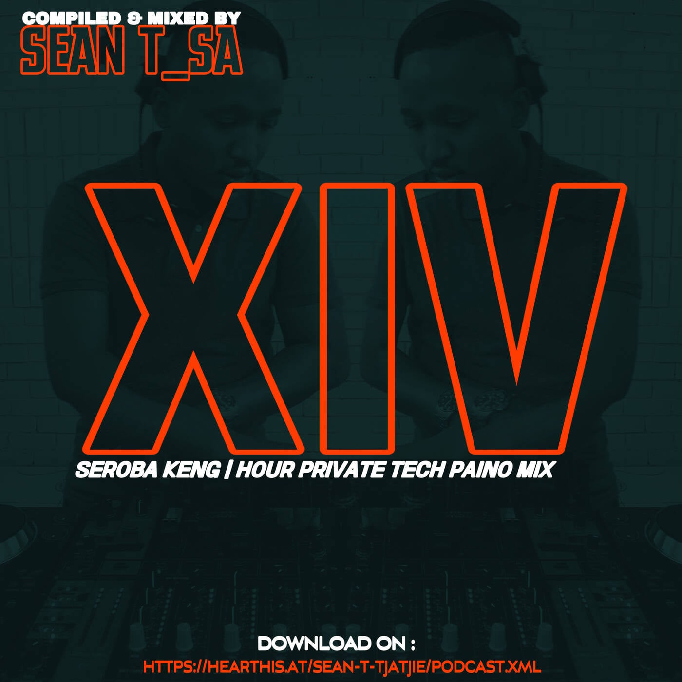 Seroba Keng 14th Episode ( Hour private tech piano mix )Mixed & compiled by SEAN T_SA episode artwork