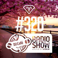 DJ Cafe #320 - 2026.04.16 by Victor Jay