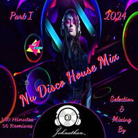 Dj Johnathan - Nu Disco House Mix I (2024) by Dj Johnathan