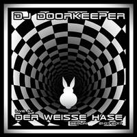 DJ Doorkeeper - Live at DER WEISSE HASE Berlin (28-07-2017) by DJ Doorkeeper