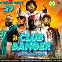 URBAN DRIVE #29 BANGER ft DJ EVANSO-DAVIDO-SEAN PAUL-ASAKE-RICKROSS-TEKNO-RUDE BOY by Dj Evanso