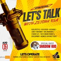 Let's Talk With Letona RSA(Episode 1 feat Shadow Kiid) (1) by Letona Records
