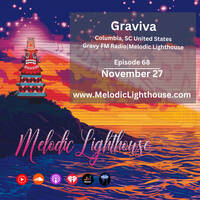 Graviva - Melodic Lighthouse #68 (11.27.25) by Melodic Lighthouse
