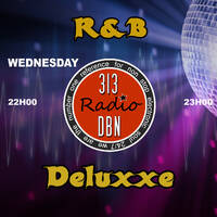 R&amp;B DELUXXE &amp; EXTREME CUT - Edition Spéciale par D-Former (Dimanche 29 Aout 2021) by 313 DBN Radio