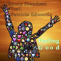 Feeling Good Ft. Patricia Edwards by Benny Frandsen