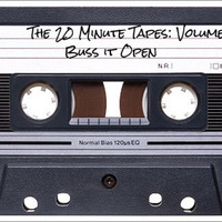 The 20 Minute Tapes Volume 1: Buss It Open by Matt-Jordan Budzevski