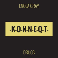 Enola Gray - Drugs [EP PREVIEW]