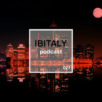 Ibitaly Radio Episode 021 by Ibitalymusic