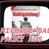 MICHAEL BALLWEG PACKT AUS by NuoFlix