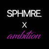 SPHMRE x Ambition
