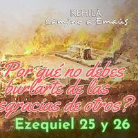 Ezequiel 25 y 26 | ¿Porque no des burlarte de las desagracias de otros? by Kehila Camino a Emaus
