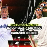 DJ OCHEEZY x MC MIDO - HABANOS LOUNGE by DJ LYTMAS