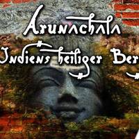 "Arunachala" - Indiens heiliger Berg by NuoFlix
