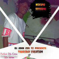DJ JOHN 255 THURSDAY CREATION by The Beast Djs Entertainment