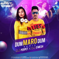 Dum Maro Dum (Club Mix) - DJ Perpet &amp; DJ D'Mesh by All Indian DJs Drive